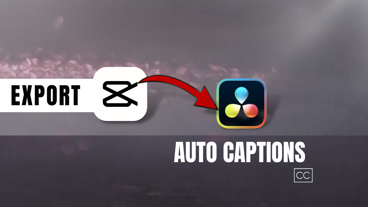 CapCut auto captions to DaVinci resolve